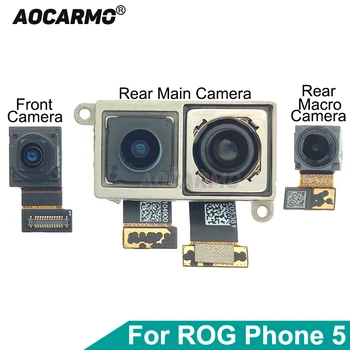 Aocarmo Az ASUS ROG Telefon 5 I005DA ROG5 Elülső Vissza a Hátsó Fő Makró Kamera Modul Flex Kábel Ultra Széles Látószögű